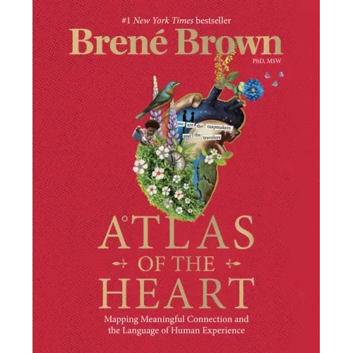 Atlas of the Heart: Mapping Meaningful Connection and the Language of Human Experience